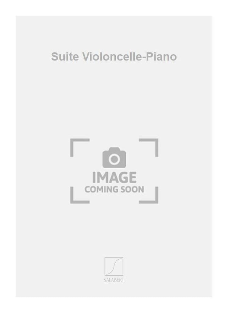 Suite Violoncelle-Piano